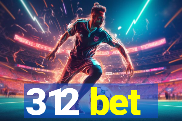 312 bet